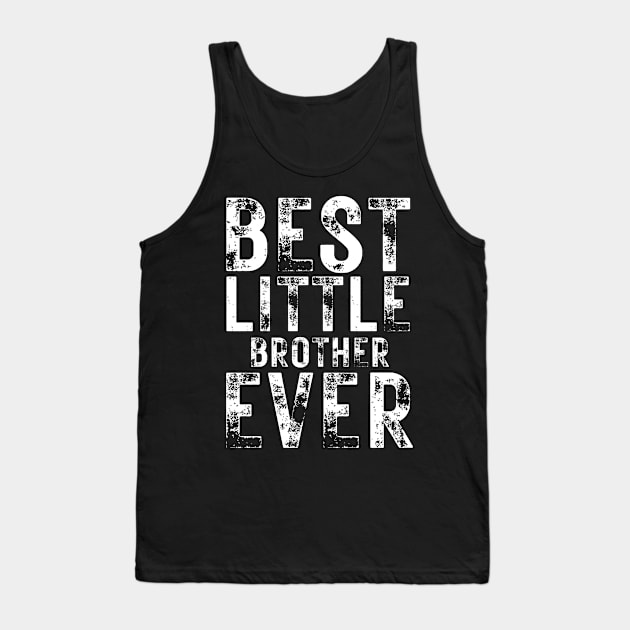 Best Little Brother Ever Tank Top by AstronomDesign